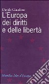 L'Europa dei diritti e delle liberta' libro