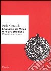 Leonardo da Vinci e le arti preziose. Milano tra XV e XVI secolo libro di Venturelli Paola