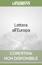 Lettera all'Europa libro