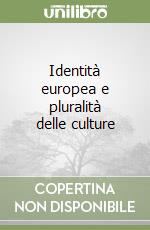 Identità europea e pluralità delle culture