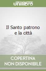 Il Santo patrono e la città