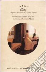 1805. La prima redazione di «Guerra e pace» libro