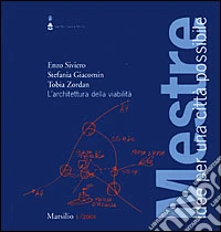 Mestre. Idee per una città possibile (2001). Vol. 1: Laboratorio di progettazione architettonica. libro