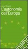 L'autonomia dell'Europa libro