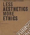 La Biennale di Venezia. 7ª Mostra internazionale di architettura. Less aesthetics more ethics libro