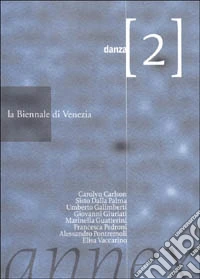 La Biennale di Venezia. Annex. Vol. 2: Danza libro