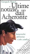 Ultime notizie dall'Acheronte. Immortalità dell'anima e tubo catodico libro