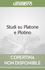 Studi su Platone e Plotino libro