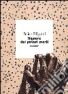 Signore dei poveri morti libro