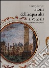 Storia dell'acqua alta a Venezia. Dal Medioevo all'Ottocento libro