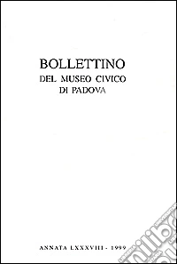 Bollettino del Museo civico di Padova 1999 libro