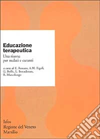 Educazione terapeutica. Una risorsa per malati e curanti libro