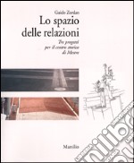 Lo spazio delle relazioni. Tre progetti per il centro storico di Mestre