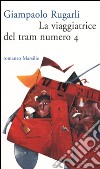 La viaggiatrice del tram numero 4 libro