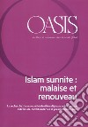 Oasis. Cristiani e musulmani nel mondo globale. Ediz. francese (2018). Vol. 27: Islam sunnite: malaise et renouveau libro