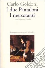 I due Pantaloni. I mercanti libro