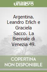 Argentina. Leandro Erlich e Graciela Sacco. La Biennale di Venezia 49.