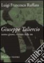 Giuseppe Taliercio. Un uomo giusto, vittima delle BR libro