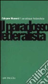 Il paradosso federalista libro