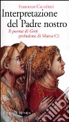 Interpretazione del Padre nostro. Il poema di Gesù libro