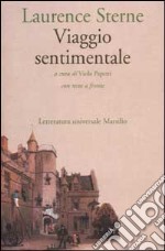 Viaggio sentimentale in Francia e Italia. Testo inglese a fronte libro