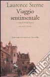 Viaggio sentimentale in Francia e Italia. Testo inglese a fronte libro