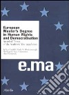 European Master's Degree in Human Rights and Democratisation. Awarded Theses of the Academic Year 1999/2000 libro