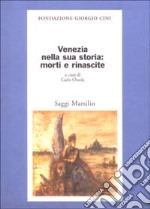 Venezia nella sua storia: morti e rinascite libro