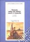 Venezia nella sua storia: morti e rinascite libro