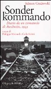 Sonderkommando. Diario di un crematorio di Auschwitz, 1944 libro