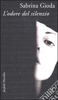 L'odore del silenzio libro