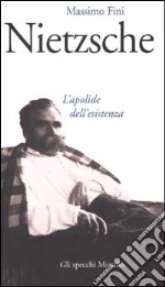 Nietzsche. L'apolide dell'esistenza libro