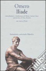 Iliade. Testo greco a fronte. Ediz. ampliata libro