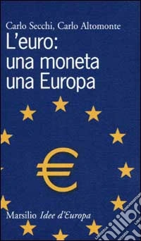 L'euro: una moneta una Europa libro