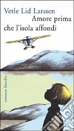 Amore prima che l'isola affondi libro