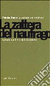 La zattera del naufrago. Lettera sui limiti dell'Occidente libro