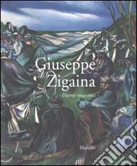 Giuseppe Zigaina. Dipinti 1944 - 2002