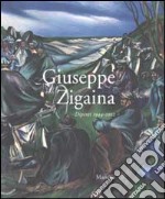 Giuseppe Zigaina. Dipinti 1944 - 2002