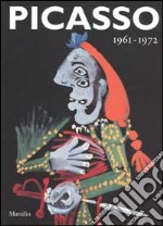 Picasso 1961 - 1972 libro