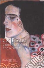 Ca' Pesaro. Galerie Internationale d'Art Moderne. Ediz. francese