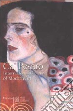 Ca' Pesaro. International Gallery of Modern Art. Ediz. inglese