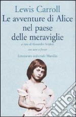 Le avventure di Alice nel paese delle meraviglie. Testo inglese a fronte libro