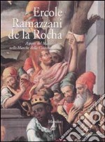 Ercole Ramazzani de la Rocha. Aspetti del Manierismo nelle Marche della Controriforma libro