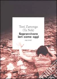 Sopravvivere ieri come oggi libro