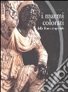 I marmi colorati della Roma imperiale libro