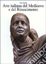 Arte italiana del Medioevo e del Rinascimento. Vol. 2: Architettura e scultura libro