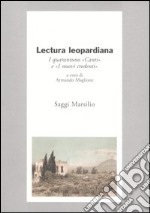 Lectura leopardiana. I quarantuno «Canti» e «I nuovi credenti»