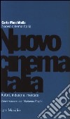 Nuovo cinema Italia. Autori, industria, mercato. Conversazione con Marianna Rizzini libro