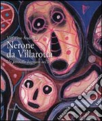 Nerone da Villarotta. Un pennello bagnato nel Po libro