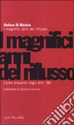 I magnifici anni '80 libro